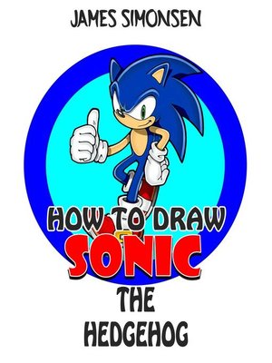 cover image of How to Draw Sonic the Hedgehog